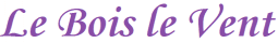 Le Bois le Vent