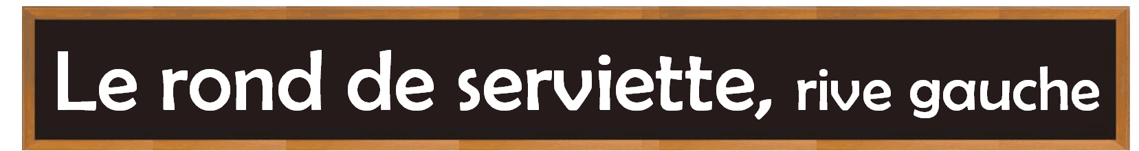 Le Rond de Serviette